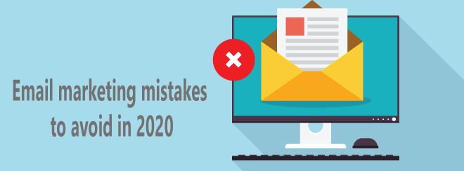 Email Marketing Mistakes To Avoid In 2020 - TWHDIR.COM